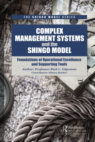 Imagen de archivo de The Theory and Context Behind the Shingo Model: A Complex Systems-based Framework for Enterprise Excellence a la venta por Revaluation Books