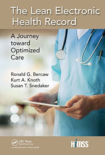 Stock image for The Lean Electronic Health Record: A Journey toward Optimized Care (HIMSS Book Series) for sale by HPB-Red