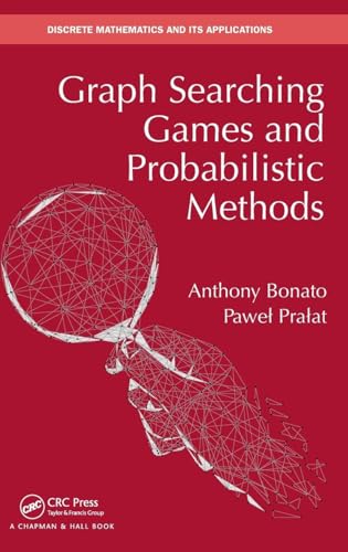 9781138627161: Graph Searching Games and Probabilistic Methods (Discrete Mathematics and Its Applications)