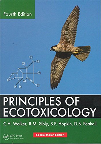 9781138628069: Principles Of Ecotoxicology (4th Edition) [Hardcover] [Jan 01, 2016] C.H. Walker