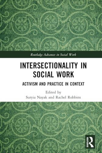 Stock image for Intersectionality in Social Work: Activism and Practice in Context (Routledge Advances in Social Work) for sale by Reuseabook