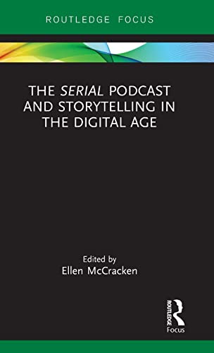 Beispielbild fr The Serial Podcast and Storytelling in the Digital Age zum Verkauf von Blackwell's