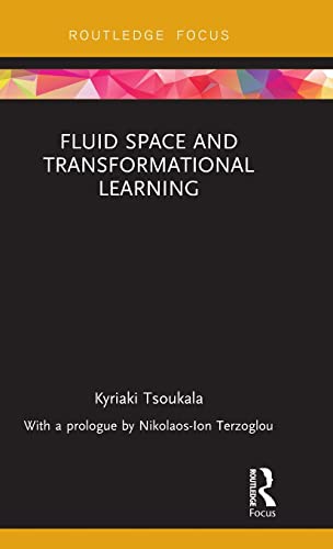 Beispielbild fr Fluid Space and Transformational Learning (Routledge Focus on Design Pedagogy) zum Verkauf von Reuseabook