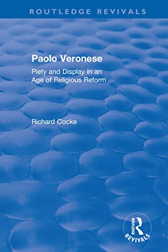 9781138629547: Paolo Veronese: Piety and Display in an Age of Religious Reform (Routledge Revivals)
