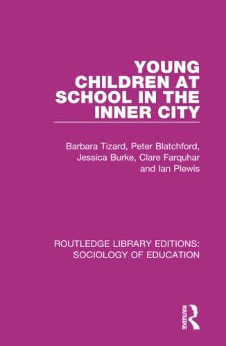Imagen de archivo de Young Children at School in the Inner City (Routledge Library Editions: Sociology of Education) a la venta por Chiron Media