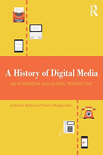 9781138630222: A History of Digital Media: An Intermedia and Global Perspective