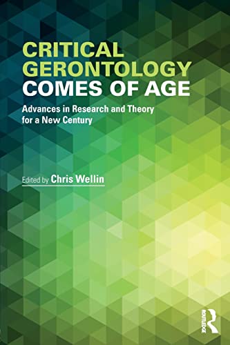 9781138630284: Critical Gerontology Comes of Age (Society and Aging)