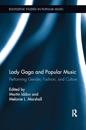 Beispielbild fr Lady Gaga and Popular Music: Performing Gender, Fashion, and Culture (Routledge Studies in Popular Music) zum Verkauf von HPB-Red