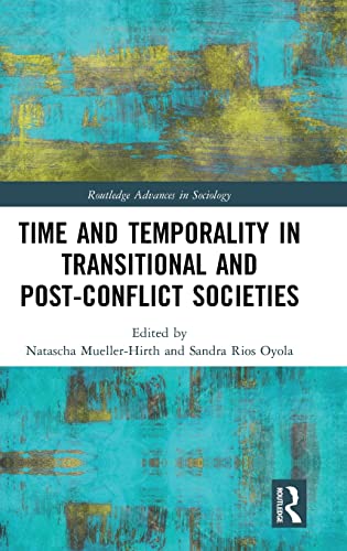 Beispielbild fr Time and Temporality in Transitional and Post-Conflict Societies zum Verkauf von Blackwell's