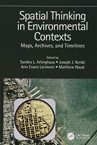 Imagen de archivo de Spatial Thinking In Environmental Contexts : Maps, Archives, And Timelines a la venta por Basi6 International