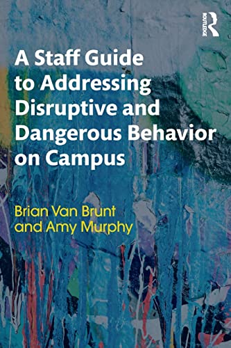 Imagen de archivo de A Staff Guide to Addressing Disruptive and Dangerous Behavior on Campus a la venta por Goodwill