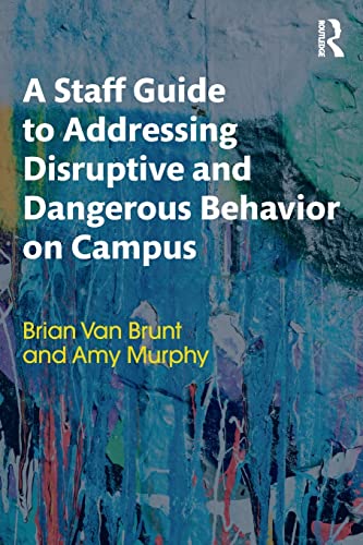 Stock image for A Staff Guide to Addressing Disruptive and Dangerous Behavior on Campus for sale by Goodwill