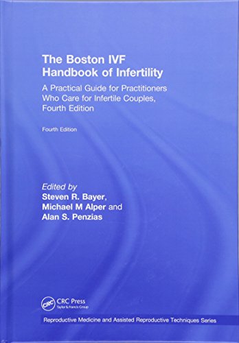 Stock image for The Boston IVF Handbook of Infertility: A Practical Guide for Practitioners Who Care for Infertile Couples, Fourth Edition (Reproductive Medicine and Assisted Reproductive Techniques Series) for sale by Chiron Media