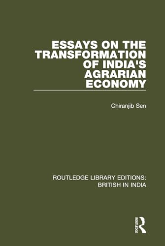 Stock image for Essays on the Transformation of India's Agrarian Economy (Routledge Library Editions British in India) for sale by Chiron Media