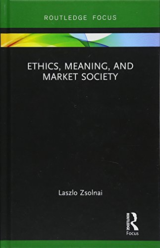 Stock image for Ethics, Meaning, and Market Society for sale by Blackwell's