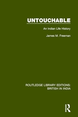 Beispielbild fr Untouchable: An Indian Life History (Routledge Library Editions British in India) zum Verkauf von Chiron Media