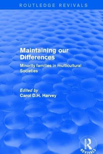 Imagen de archivo de Maintaining our Differences: Minority Families in Multicultural Societies (Routledge Revivals) a la venta por Chiron Media