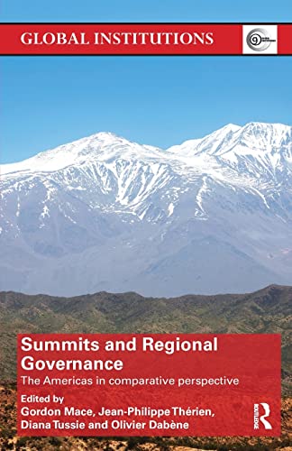 Stock image for Summits & Regional Governance: The Americas in Comparative Perspective (Global Institutions) for sale by Chiron Media