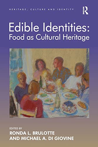 Beispielbild fr Edible Identities: Food as Cultural Heritage zum Verkauf von Blackwell's