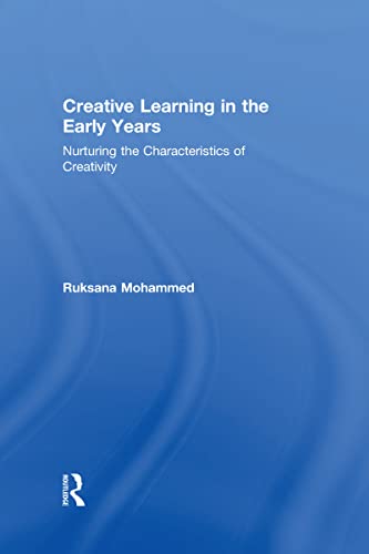 Stock image for Creative Learning in the Early Years: Nurturing the Characteristics of Creativity for sale by Chiron Media