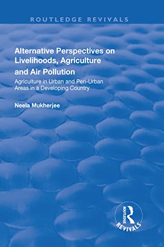 Stock image for Alternative Perspectives on Livelihoods, Agriculture and Air Pollution for sale by Blackwell's