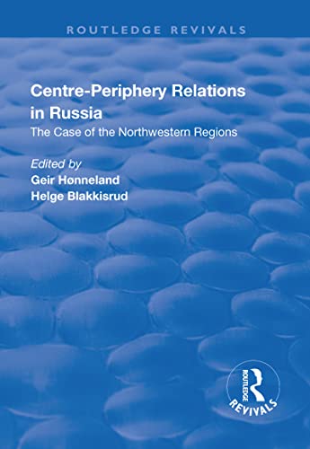 9781138635647: Centre-periphery Relations in Russia (Routledge Revivals)