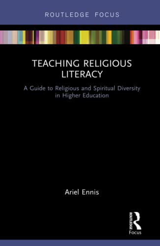 Stock image for Teaching Religious Literacy: A Guide to Religious and Spiritual Diversity in Higher Education (Routledge Focus) for sale by Chiron Media