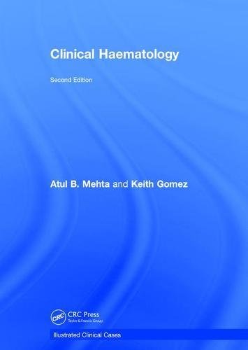 Beispielbild fr Clinical Haematology, Second Edition: Illustrated Clinical Cases zum Verkauf von Chiron Media
