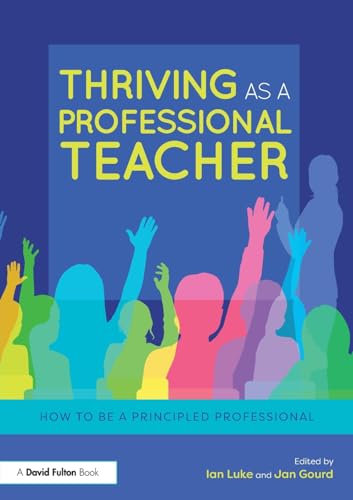 Beispielbild fr Thriving as a Professional Teacher zum Verkauf von Blackwell's