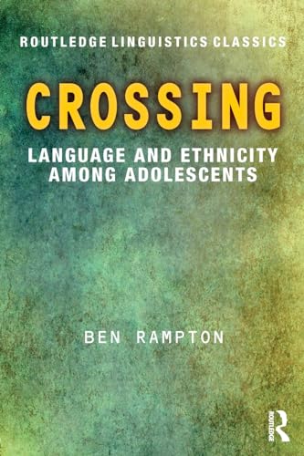 Stock image for Crossing: Language and Ethnicity Among Adolescents for sale by Revaluation Books