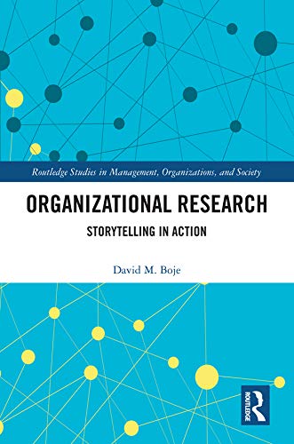 9781138636675: Organizational Research: Storytelling in Action (Routledge Studies in Management, Organizations and Society)