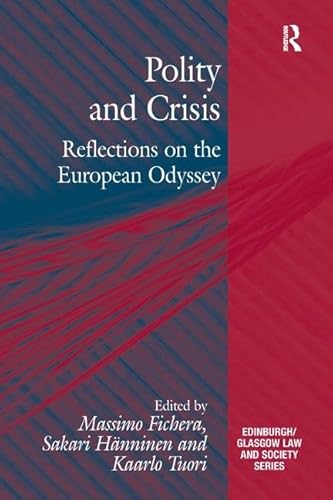 9781138636927: Polity and Crisis: Reflections on the European Odyssey (Critical Studies in Jurisprudence)