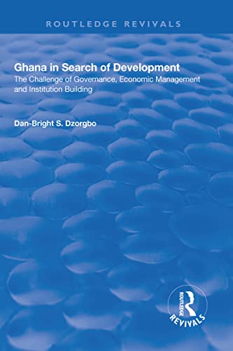 Stock image for Ghana in Search of Development: The Challenge of Governance, Economic Management and Institution Building (Routledge Revivals) for sale by Chiron Media