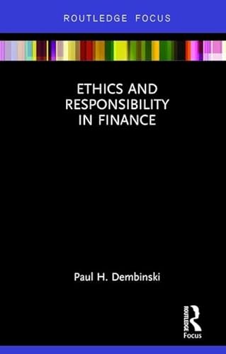 Imagen de archivo de Ethics and Responsibility in Finance (Routledge Focus on Economics and Finance) a la venta por Reuseabook