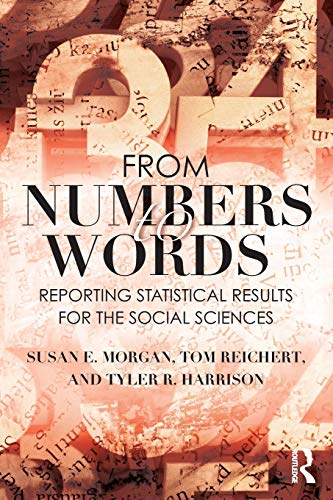 Beispielbild fr From Numbers to Words: Reporting Statistical Results for the Social Sciences zum Verkauf von Revaluation Books