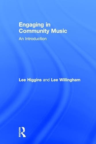 9781138638167: Engaging in Community Music: An Introduction