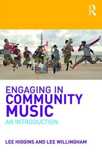 Imagen de archivo de Engaging in Community Music: An Introduction a la venta por Chiron Media