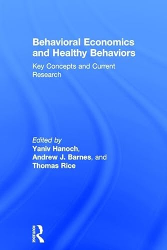 Stock image for Behavioral Economics and Healthy Behaviors: Key Concepts and Current Research for sale by Chiron Media