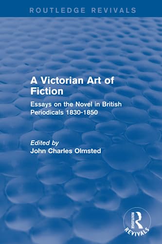 Stock image for A Victorian Art of Fiction: Essays on the Novel in British Periodicals 1830-1850 for sale by Chiron Media