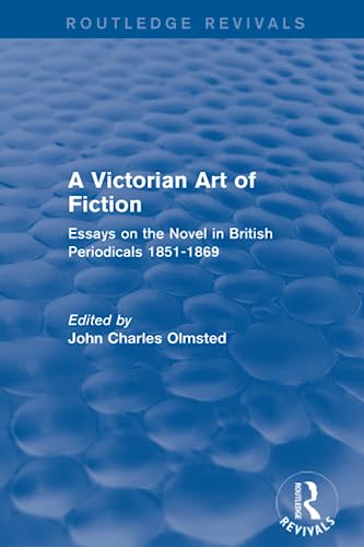 9781138638365: A Victorian Art of Fiction: Essays on the Novel in British Periodicals 1851-1869