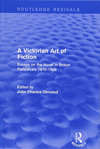 Stock image for A Victorian Art of Fiction: Essays on the Novel in British Periodicals 1870-1900 (Routledge Revivals a Victorian) for sale by Chiron Media