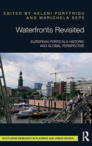 Stock image for Waterfronts Revisited: European ports in a historic and global perspective (Routledge Research in Planning and Urban Design) for sale by Chiron Media