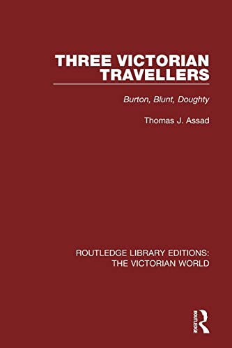 Stock image for Three Victorian Travellers: Burton, Blunt, Doughty for sale by Blackwell's