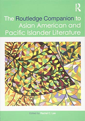 Imagen de archivo de The Routledge Companion to Asian American and Pacific Islander Literature a la venta por Basi6 International