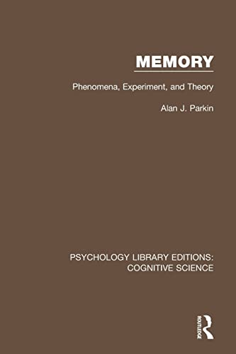 Stock image for Memory: Phenomena, Experiment and Theory for sale by Blackwell's