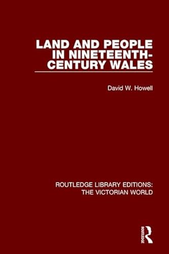 Imagen de archivo de Land and People in Nineteenth-Century Wales (Routledge Library Editions: The Victorian World) a la venta por Chiron Media