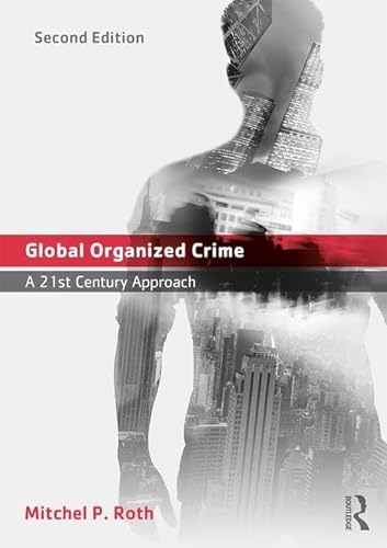 Stock image for Global Organized Crime: A 21st Century Approach for sale by Textbooks_Source