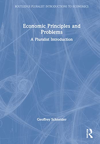 Stock image for Economic Principles and Problems: A Pluralist Introduction (Routledge Pluralist Introductions to Economics) for sale by Chiron Media