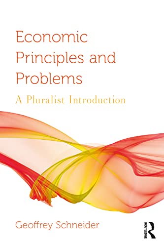 Stock image for Economic Principles and Problems: A Pluralist Introduction (Routledge Pluralist Introductions to Economics) for sale by GF Books, Inc.