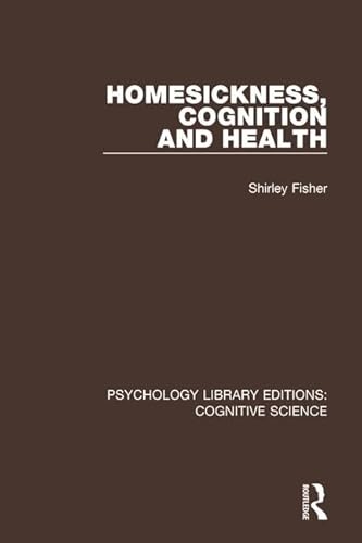 Stock image for Homesickness, Cognition and Health (Psychology Library Editions: Cognitive Science) for sale by Chiron Media